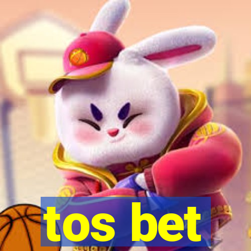 tos bet