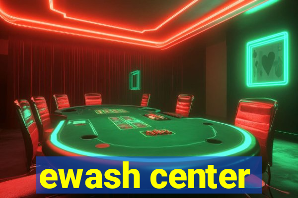 ewash center