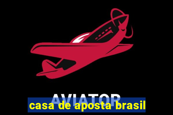 casa de aposta brasil