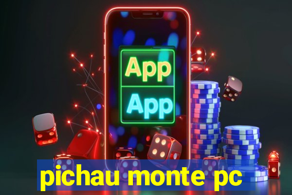 pichau monte pc