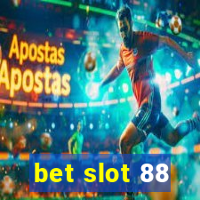 bet slot 88