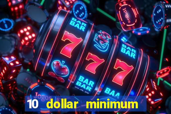 10 dollar minimum deposit usa online casino 2021