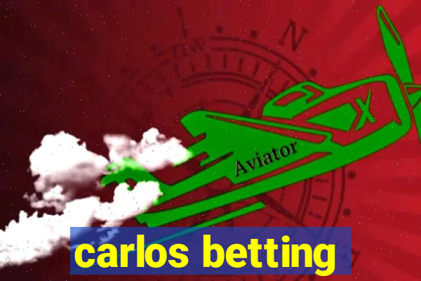 carlos betting