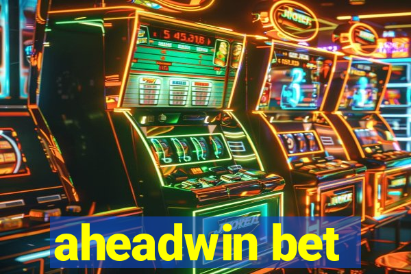 aheadwin bet