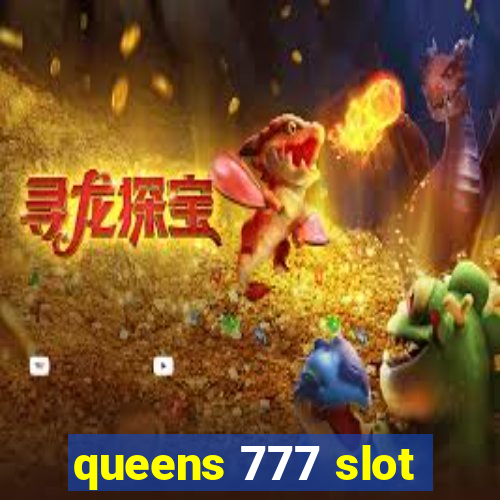 queens 777 slot