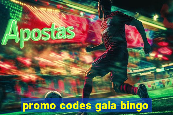 promo codes gala bingo