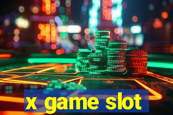 x game slot