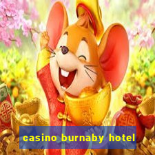 casino burnaby hotel