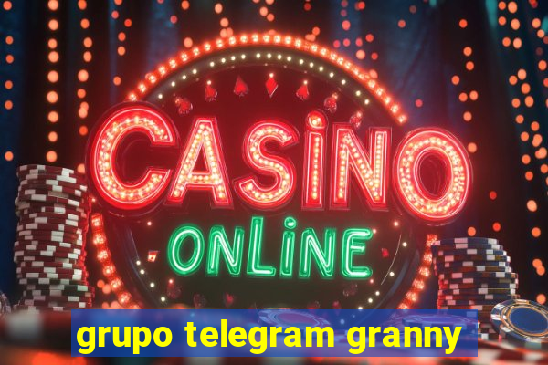 grupo telegram granny