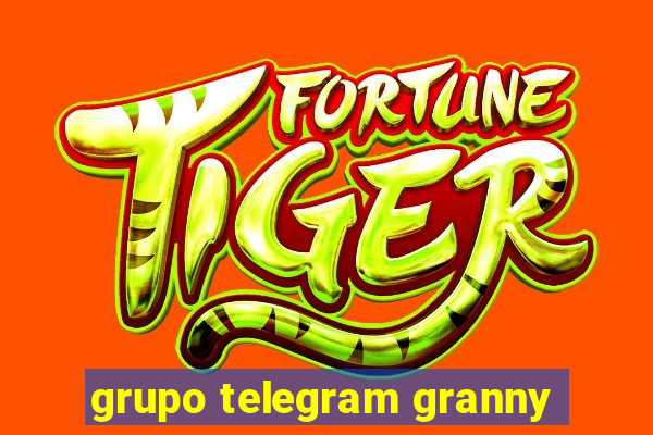 grupo telegram granny