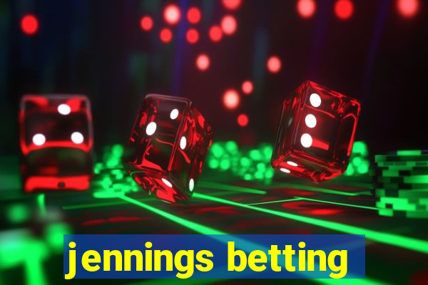 jennings betting