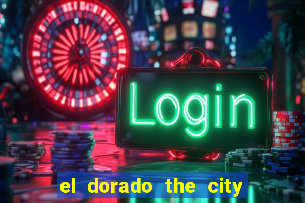 el dorado the city of gold slot free play