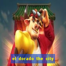 el dorado the city of gold slot free play