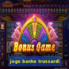 jogo banho trussardi