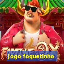 jogo foquetinho