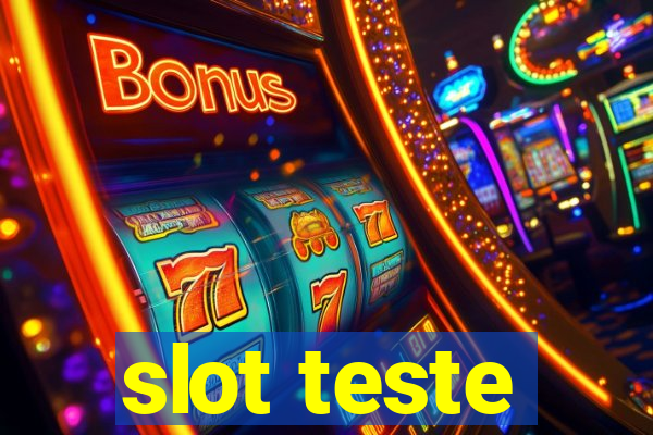 slot teste