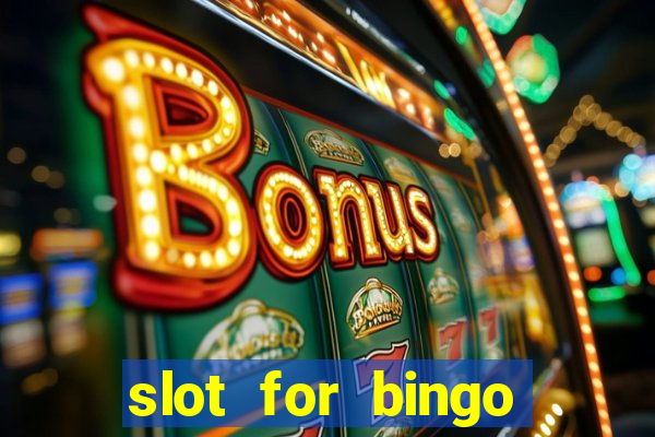 slot for bingo paga mesmo