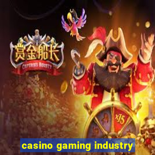 casino gaming industry