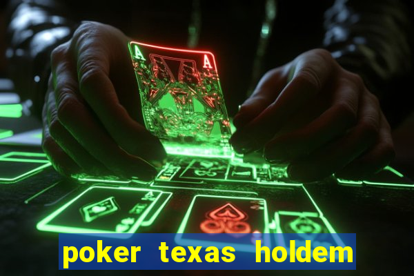 poker texas holdem como jogar