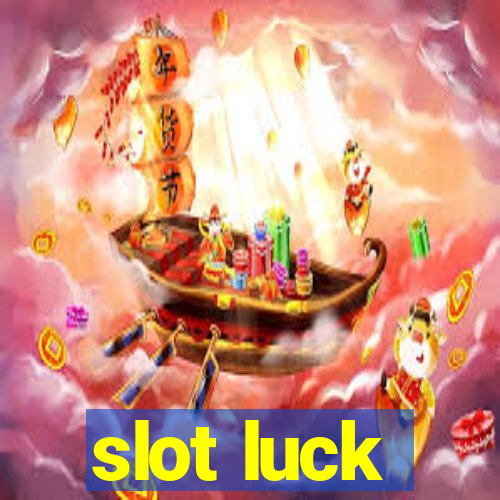 slot luck