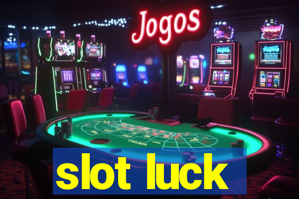 slot luck