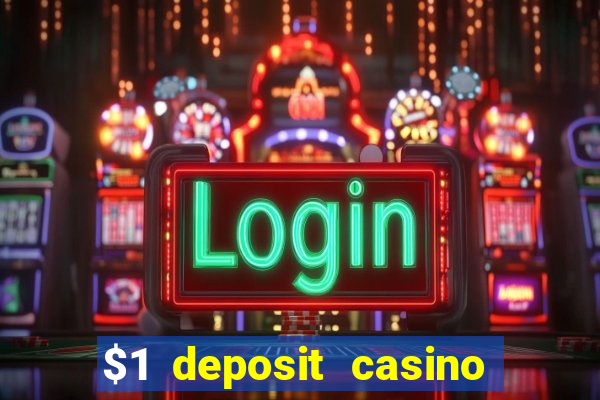 $1 deposit casino in canada