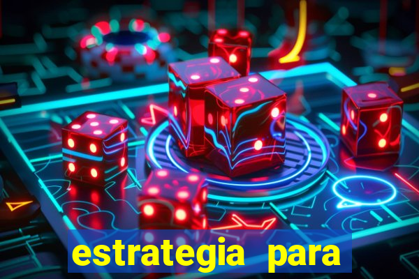 estrategia para jogar roleta