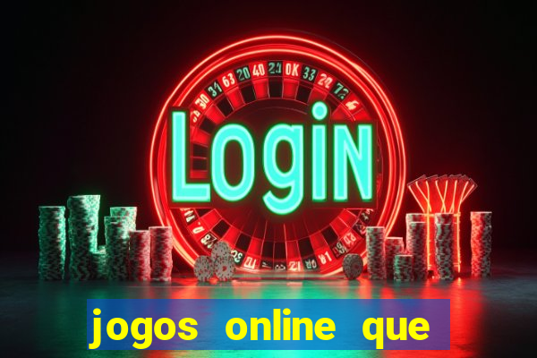 jogos online que da pra ganhar dinheiro