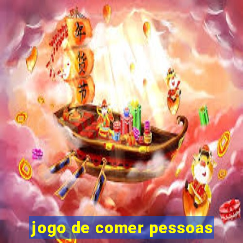 jogo de comer pessoas