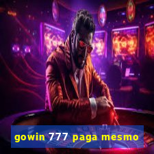 gowin 777 paga mesmo