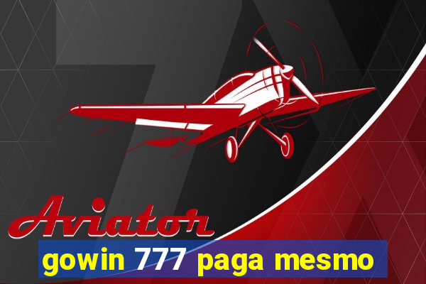 gowin 777 paga mesmo