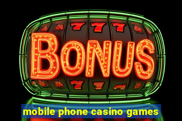 mobile phone casino games