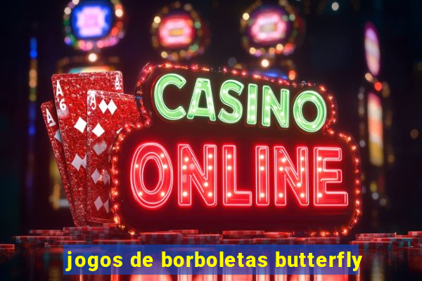 jogos de borboletas butterfly