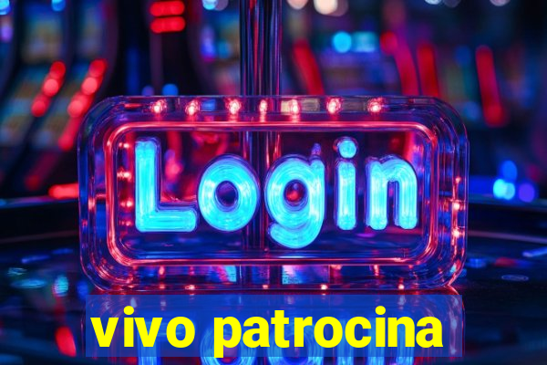 vivo patrocina