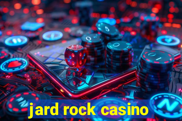 jard rock casino