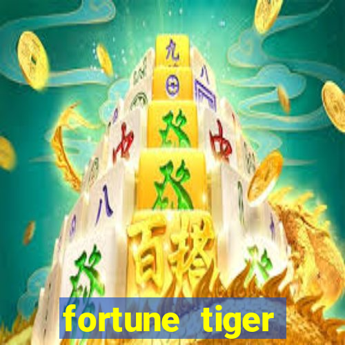 fortune tiger depósito 1 real