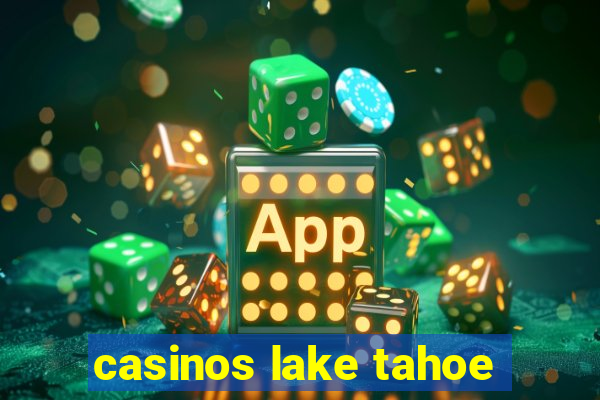 casinos lake tahoe