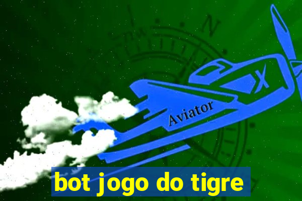 bot jogo do tigre