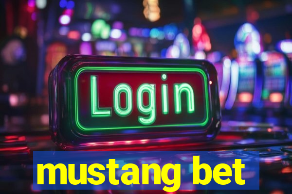 mustang bet