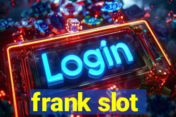 frank slot