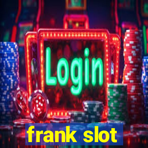 frank slot