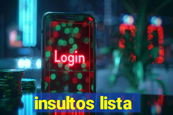 insultos lista