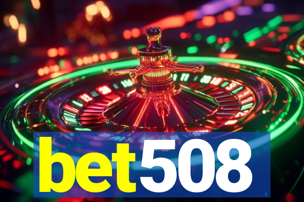 bet508