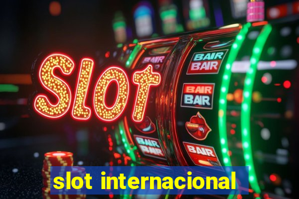 slot internacional