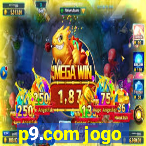 p9.com jogo