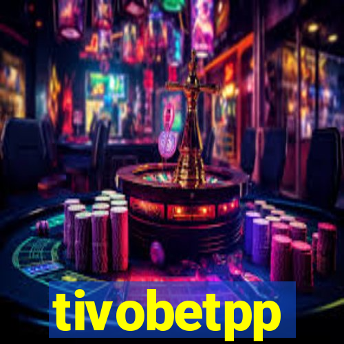 tivobetpp