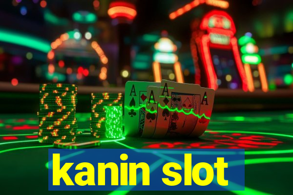 kanin slot