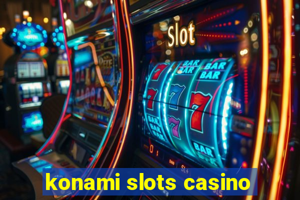 konami slots casino