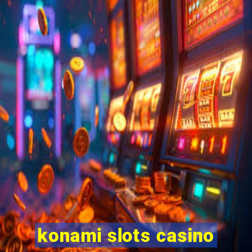 konami slots casino