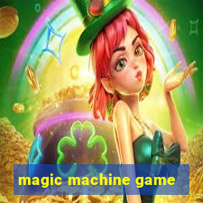 magic machine game